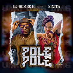 Pole Pole - Dj Bombe H, Ninita