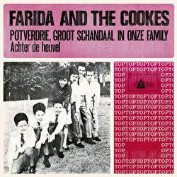 Potverdrie Groot Schandaal In Onze Family - Farida And The Cookes
