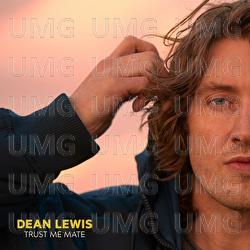 Trust Me Mate - Dean Lewis