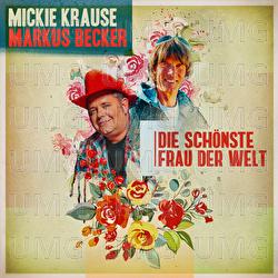 Die sch&ouml;nste Frau der Welt - Mickie Krause, Markus Becker