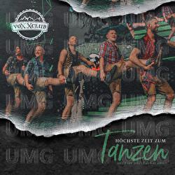 H&ouml;chste Zeit zum Tanzen (Heut ist das Leben sch&ouml;n) - Voxxclub