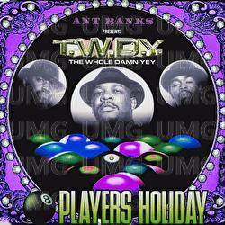 Players Holiday - T.W.D.Y., Too Short, Rappin' 4-Tay