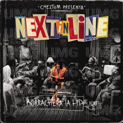 NEXT IN LINE: BORRACHERA LA HP - Cheztom, Nath