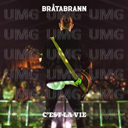 C'est la vie - Br&aring;tabrann
