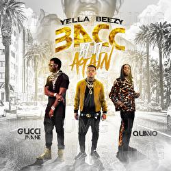 Bacc At It Again - Yella Beezy, Quavo, Gucci Mane