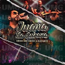 Juana La Cubana - Chico Che Chico, Elefante
