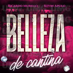 Belleza De Cantina - Ricardo Murillo, Kevin Apolo