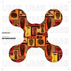 S&oacute; Percuss&atilde;o - Ishimaru