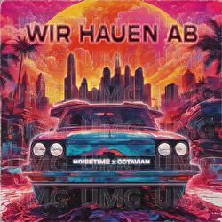 Wir hauen ab - NOISETIME, Octavian