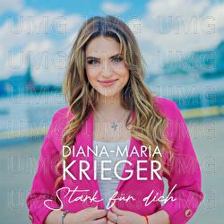Stark f&uuml;r dich - Diana Maria Krieger