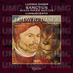 Daser: Missa Pater noster: IV. Sanctus: a. Sanctus - Cinquecento