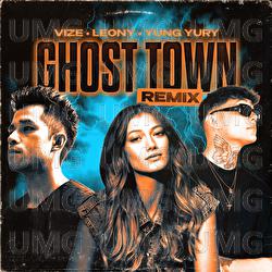 Ghost Town - VIZE, Leony, Yung Yury