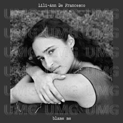 blame me - Lili-Ann De Francesco