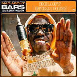 Mad About Bars - Bobby Shmurda, Kenny Allstar, Mixtape Madness