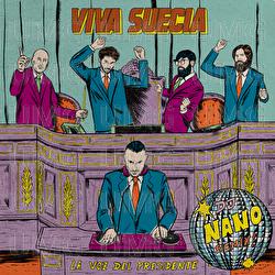 La Voz Del Presidente - Viva Suecia, DJ Nano