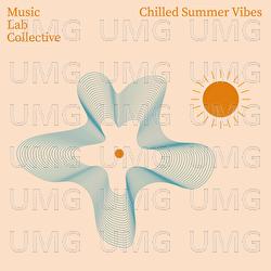 Chilled Summer Vibes - Music Lab Collective