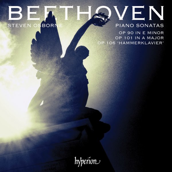 Beethoven: Piano Sonatas Op. 90, 101 & 106 "Hammerklavier" - Steven Osborne