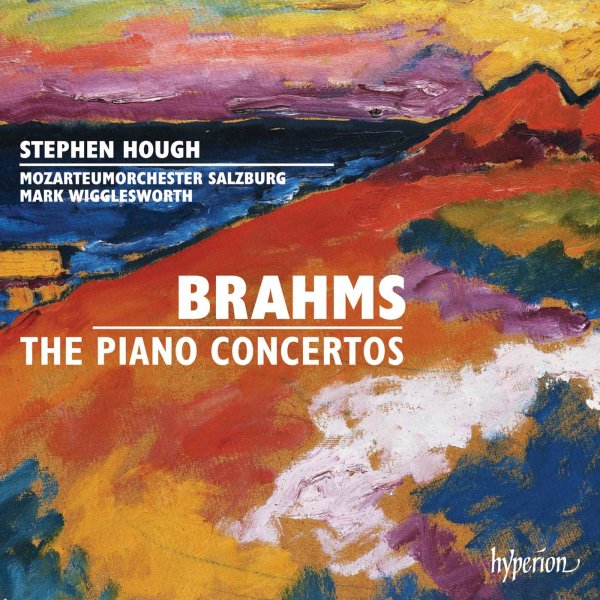 Brahms: Piano Concertos Nos. 1 & 2 - Stephen Hough, Mozarteumorchester Salzburg, Mark Wigglesworth
