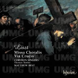 Liszt: Missa Choralis & Via Crucis - Corydon Singers, Thomas Trotter, Matthew Best