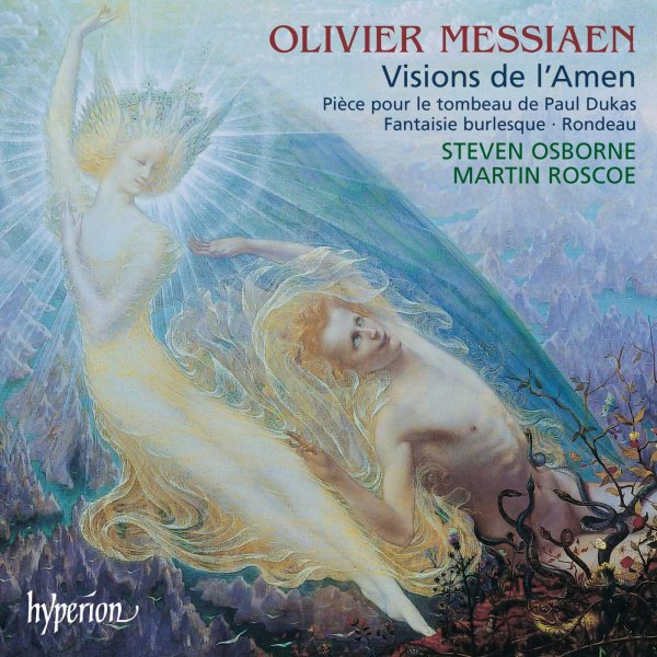 Messiaen: Visions de l'Amen & Other Piano Works - Steven Osborne, Martin Roscoe