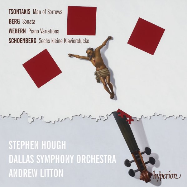 Tsontakis: Man of Sorrows – Berg: Piano Sonata – Webern: Variations - Stephen Hough, Dallas Symphony Orchestra, Andrew Litton