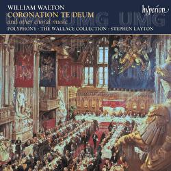 Walton: Coronation Te Deum; Missa brevis; A Litany & Other Choral Works - Polyphony, Stephen Layton