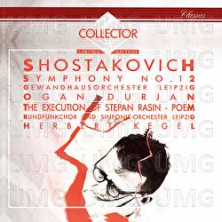 Shostakovich: Symphony No. 12; The Execution of Stepan Razin - Rundfunkchor Leipzig, Gewandhausorchester, Ogan Durjan