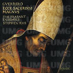 Guerrero: Missa Ecce sacerdos magnus, Magnificat & Motets - TBC, TBC