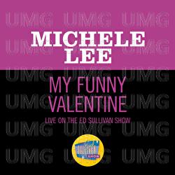My Funny Valentine - Michele Lee