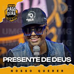 Presente De Deus - Pagodeira, Nosso Querer
