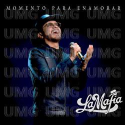 Momento Para Enamorar - La Mafia