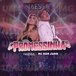 PROMESSINHA - PR&Eacute;VIA - Naessa, Mc Don Juan