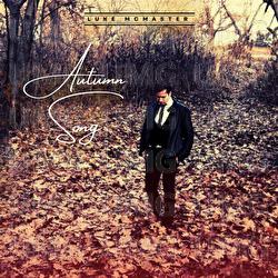 Autumn Song - Luke McMaster, James Bryan