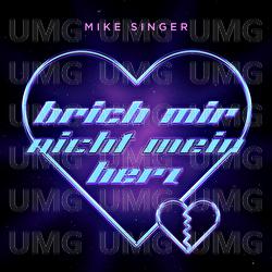 Brich mir nicht mein Herz - Mike Singer