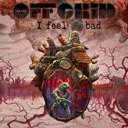 I Feel Bad - Off Grid