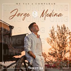 Me Vas A Comparar - Jorge Medina