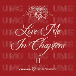 Love Me In Chapters II - Chrissi, Rachel Chinouriri