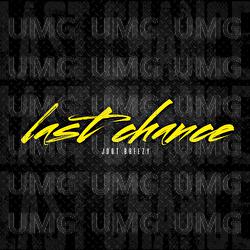 Last Chance - Jdot Breezy