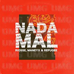 Nada Mal - Riosse, Maneyx, Refugee