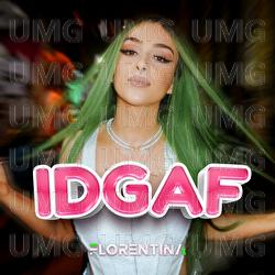 IDGAF - Florentina