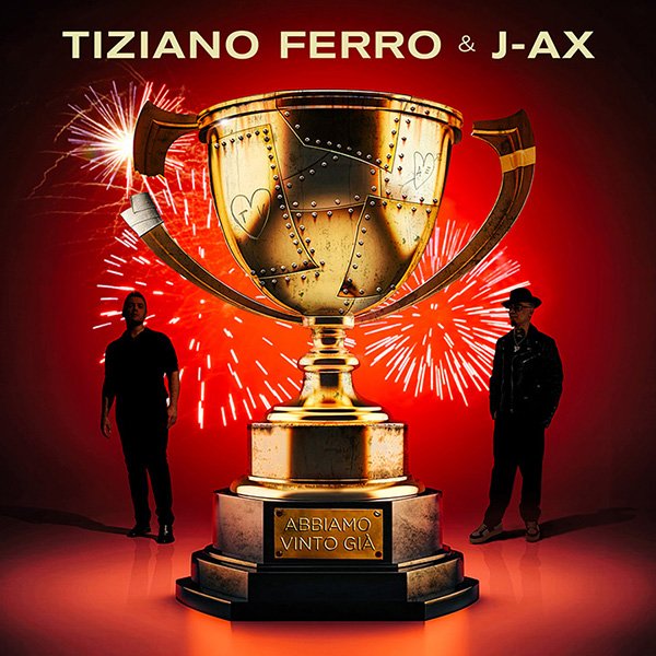 Abbiamo Vinto Già - Tiziano Ferro, J-AX