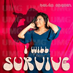 I Will Survive - Belen Chavez