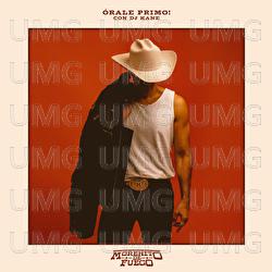 &Oacute;rale Primo! - Morenito De Fuego, DJ Kane