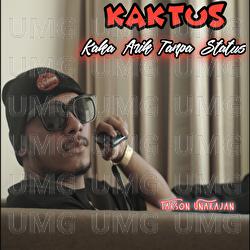KAKTUS Kaka Arik Tanpa Status - Tarson Unarajan