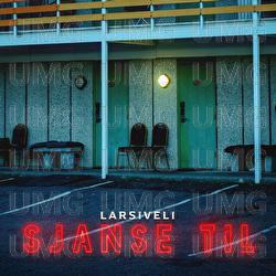 Sjanse til - Larsiveli