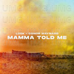 Mamma Told Me - LOEK, Conor Maynard