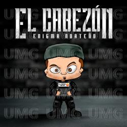 El Cabezón (El Papas Fritas) - Enigma Norteño