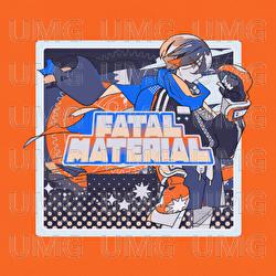 Fatal Material - Bombastic Palala