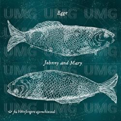 Johnny & Mary - EGGE, Vibbefanger