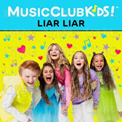 Liar Liar - MusicClubKids!